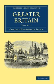 portada Greater Britain: Volume 1 (Cambridge Library Collection - North American History) (en Inglés)
