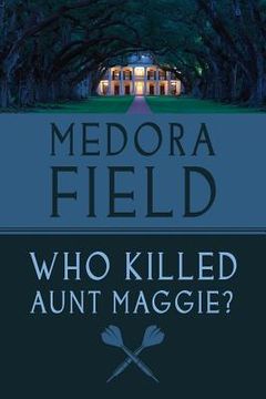 portada Who Killed Aunt Maggie? (en Inglés)
