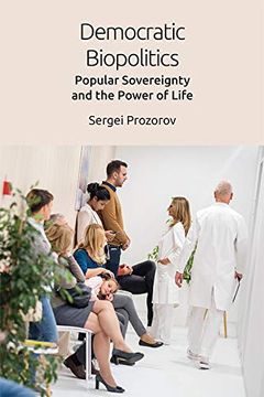 portada Democratic Biopolitics: Popular Sovereignty and the Power of Life 