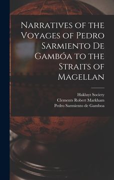 portada Narratives of the Voyages of Pedro Sarmiento de Gambóa to the Straits of Magellan