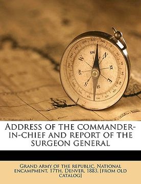 portada address of the commander-in-chief and report of the surgeon general (en Inglés)