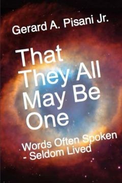 portada That They All May Be One: Words Often Spoken - Seldom Lived