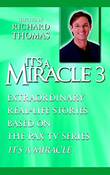 portada It's a Miracle 3: Extraordinary Real-Life Stories Based on the pax tv Series "It's a Miracle" 