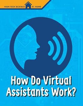 portada How do Virtual Assistants Work? (High Tech Science at Home) (en Inglés)