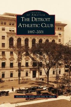 portada Detroit Athletic Club: 1887-2001 (en Inglés)
