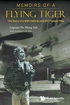 portada Memoirs of a Flying Tiger: The Story of a Wwii Veteran and sia Pioneer Pilot (in English)
