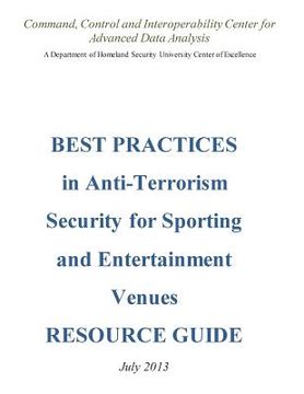 portada BEST PRACTICES in Anti-Terrorism Security for Sporting and Entertainment Venues: Resource Guide (en Inglés)