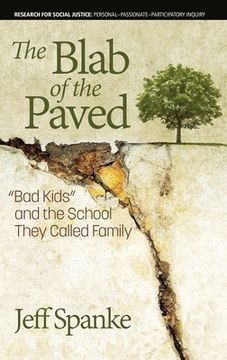 portada The Blab of the Paved: "Bad Kids" and the School They Called Family (hc) (en Inglés)