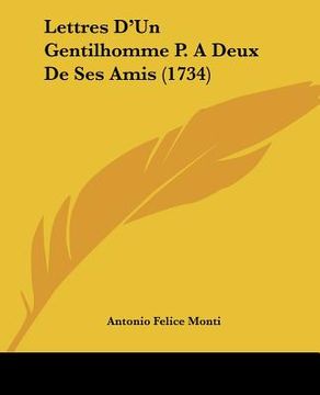 portada lettres d'un gentilhomme p. a deux de ses amis (1734) (in English)