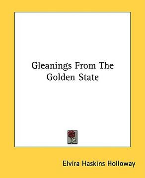 portada gleanings from the golden state (en Inglés)