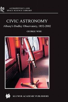 portada civic astronomy: albany's dudley observatory, 1852-2002