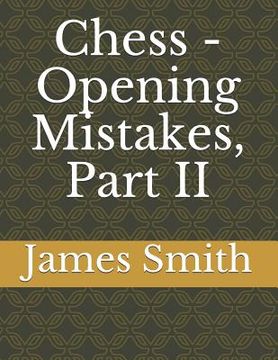 portada Chess - Opening Mistakes, Part II (en Inglés)