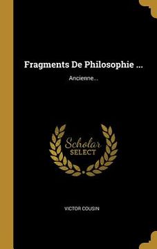 portada Fragments De Philosophie ...: Ancienne... (en Francés)