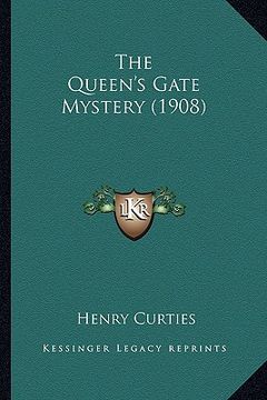 portada the queen's gate mystery (1908) (en Inglés)