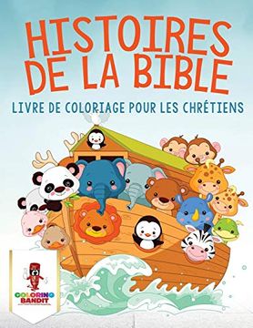 portada Histoires de la Bible: Livre de Coloriage Pour les Chrétiens (en Francés)