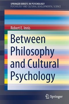 portada Between Philosophy and Cultural Psychology (in English)