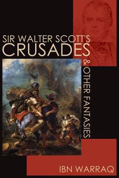 portada Sir Walter Scott's Crusades and Other Fantasies (en Inglés)