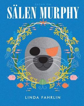 portada Sälen Murphy: Original title: Murphy the Seal (in Swedish)