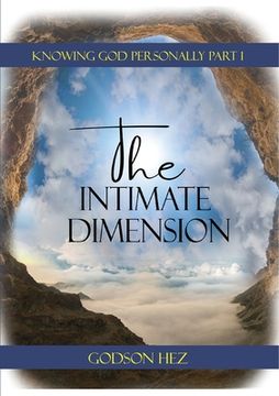 portada Knowing God Part 1 - The Intimate Dimension (en Inglés)