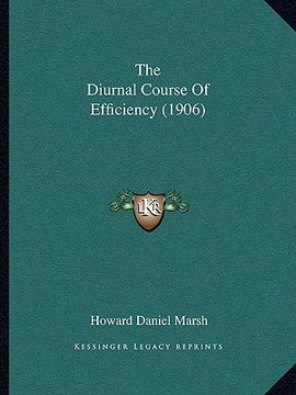 portada the diurnal course of efficiency (1906) (en Inglés)