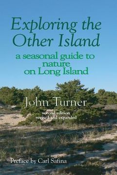 portada Exploring the Other Island: A Seasonal Guide to Nature on Long Island (en Inglés)