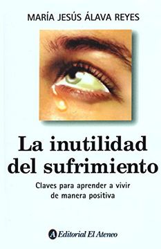 portada La Inutilidad del Sufrimiento (in Spanish)