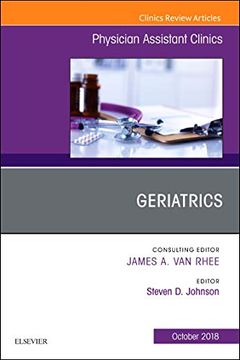 portada Geriatrics, an Issue of Physician Assistant Clinics (Volume 3-4) (The Clinics: Internal Medicine, Volume 3-4) (in English)