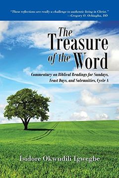 portada The Treasure of the Word: Commentary on Biblical Readings for Sundays, Feast Days, and Solemnities, Cycle a (in English)