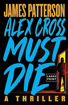 portada Alex Cross Must Die: A Thriller 