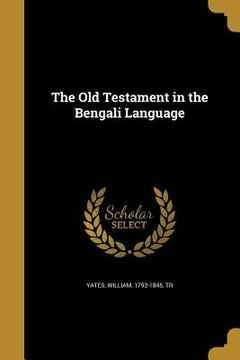 portada The Old Testament in the Bengali Language (in English)