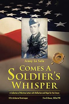 portada Comes a Soldier's Whisper: A Collection of Wartime Letters With Reflection and Hope for the Future (en Inglés)