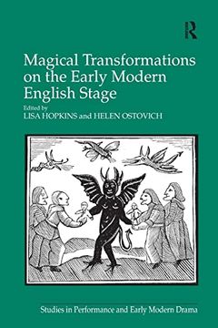 portada Magical Transformations on the Early Modern English Stage (Studies in Performance and Early Modern Drama) 