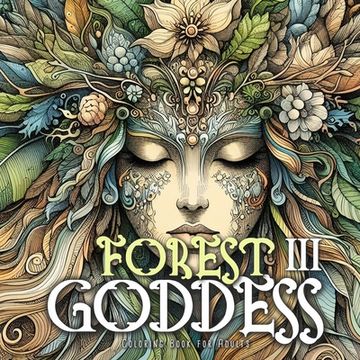 portada Forest Goddess Coloring Book for Adults 3: Forest Schaman Coloring Book Grayscale Beautiful Forest Goddesses Grayscale (en Inglés)