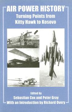 portada air power history: turning points from kitty hawk to kosovo (en Inglés)