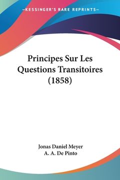 portada Principes Sur Les Questions Transitoires (1858) (in French)