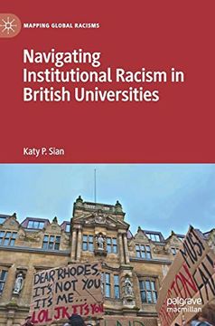 portada Navigating Institutional Racism in British Universities (Mapping Global Racisms) (en Inglés)