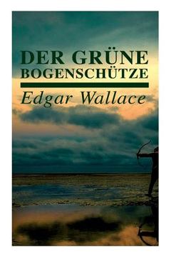 portada Der grüne Bogenschütze (in German)