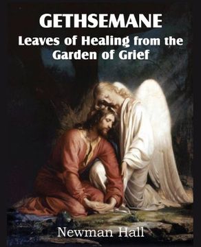 portada gethsemane; leaves of healing from the garden of grief