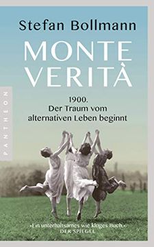 portada Monte Verità: 1900? Der Traum vom Alternativen Leben Beginnt (in German)
