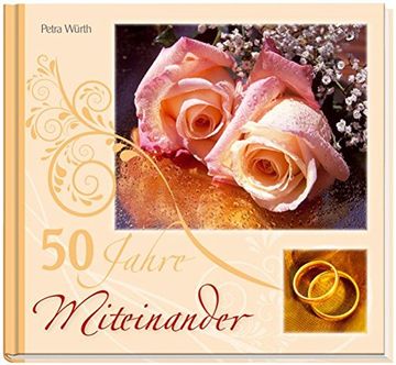 portada 50 Jahre Miteinander: Zur Goldenen Hochzeit (en Alemán)