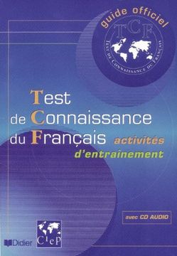 portada Guide Officiel D'entrainement au tcf: Test de Connaissance du Francais, Activités D'entrainement (en Francés)
