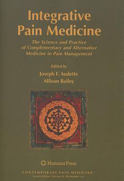 portada integrative pain medicine: the science and practice of complementary and alternative medicine in pain management (en Inglés)