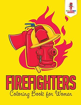 portada Firefighters: Coloring Book for Women (en Inglés)