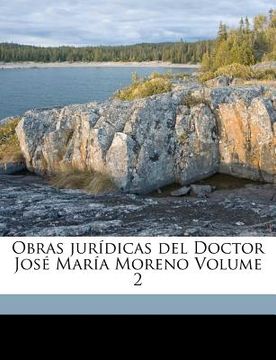portada obras juridicas del doctor jose maria moreno volume 2