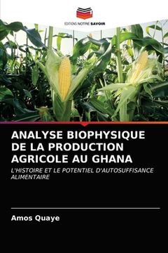 portada Analyse Biophysique de la Production Agricole Au Ghana (in French)