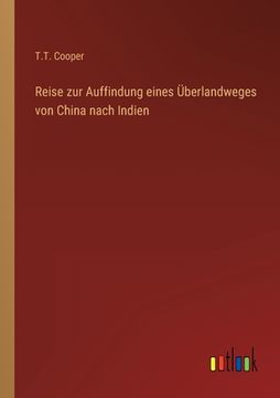 portada Reise zur Auffindung eines Überlandweges von China nach Indien (in German)