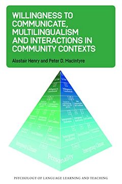 portada Willingness to Communicate, Multilingualism and Interactions in Community Contexts (Psychology of Language Learning and Teaching, 22) 
