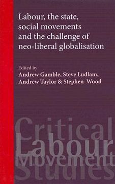 portada labour, the state, social movements & the challenge of neo-liberal globalisation (en Inglés)