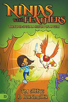 portada Ninjas With Feathers: The Super-Special Mission of Angels