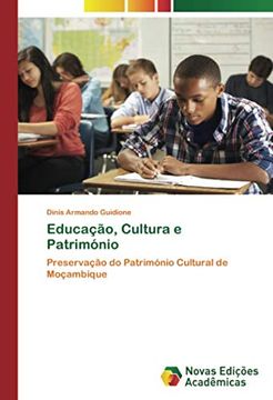 portada Educação, Cultura e Património: Preservação do Património Cultural de Moçambique (en Portugués)
